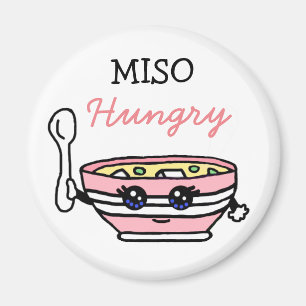 MISO Hungry, funny Miso Soup Cartoon Food Pun Magnet