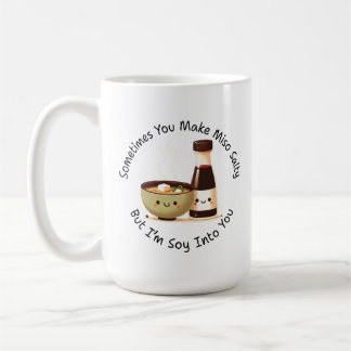 Miso Salty, Soy Into You - Cute Food Pun Cartoon Coffee Mug
