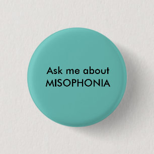 MISOPHONIA - Ask me about 3 Cm Round Badge