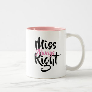 Miss Always Right Two-Tone Coffee Mug