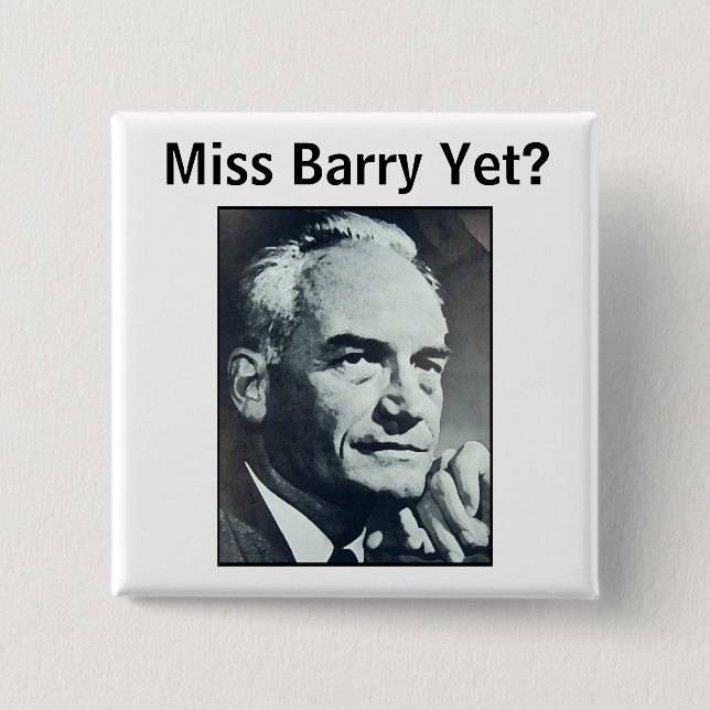 Miss Barry Yet? 15 Cm Square Badge (Front)