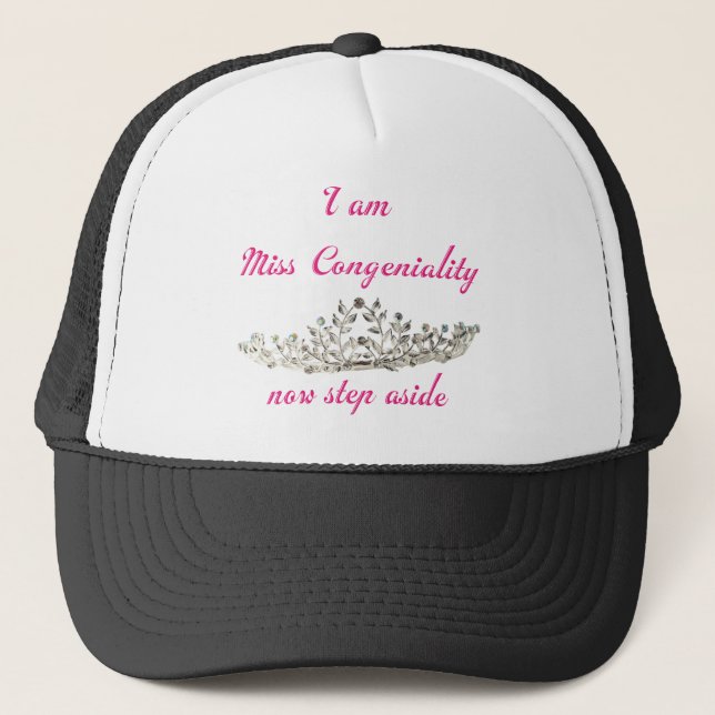 Miss Congeniality Trucker Hat (Front)