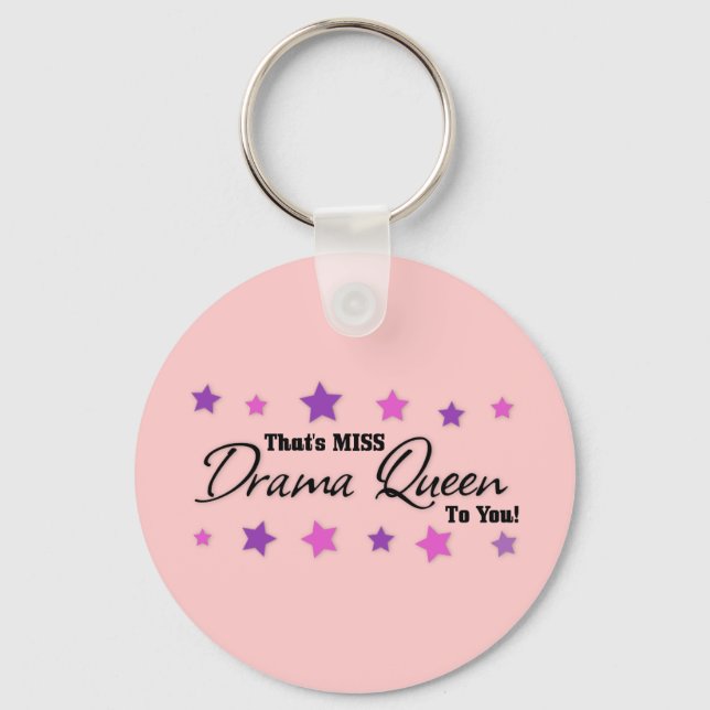 Miss Drama Queen To You Key Ring (Front)