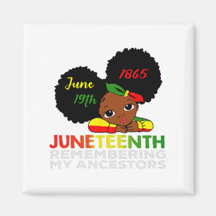 Miss Juneteenth Remembering My Ancestors Black Gir Magnet