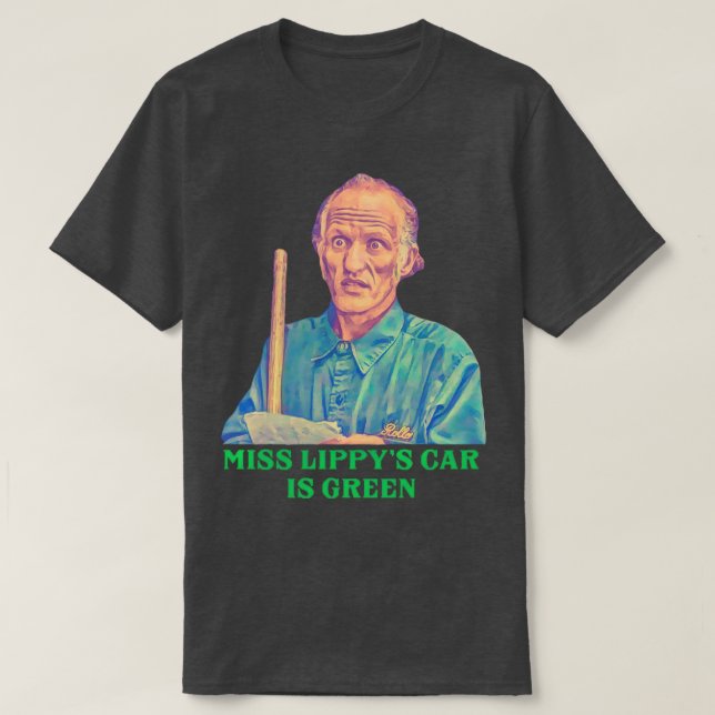 Miss Lippys  is Green Billy Madison Janitor T-Shirt (Design Front)