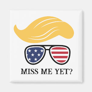 Miss Me Yet Funny Trump Magnet 2024 Elections