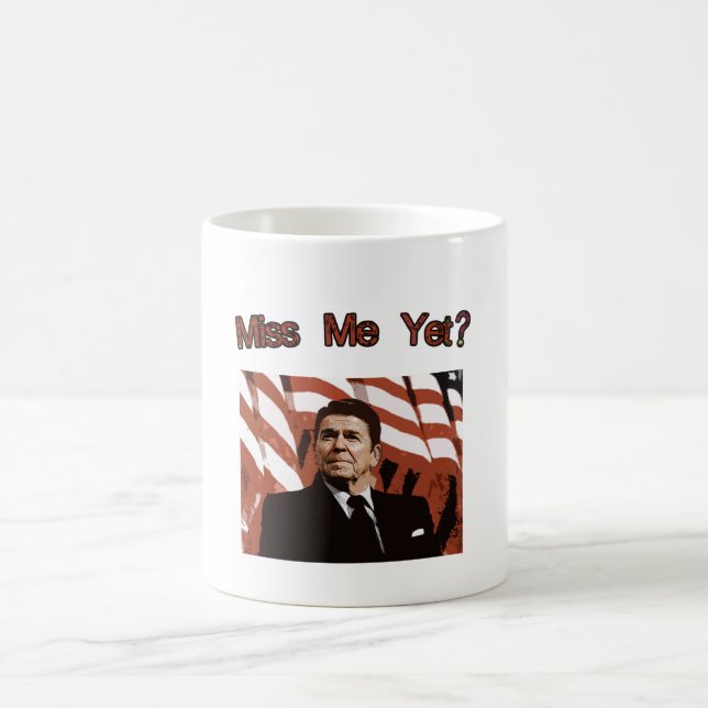 Miss Me Yet?  Reagan Posterised Coffee Mug (Center)