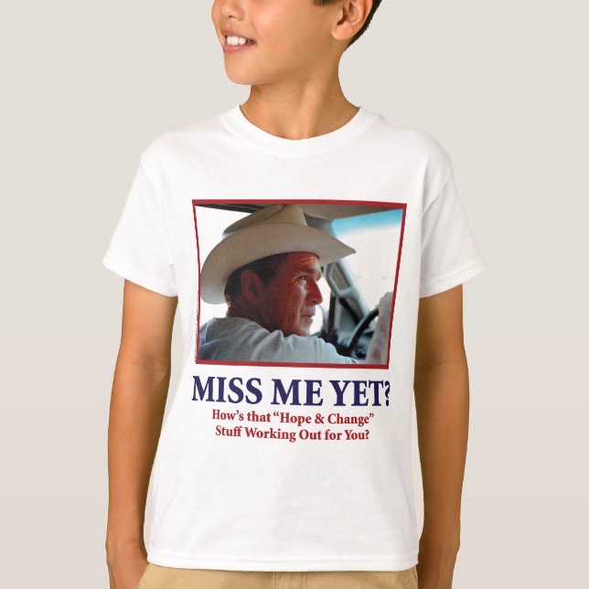 Miss Me Yet? T-Shirt (Front)