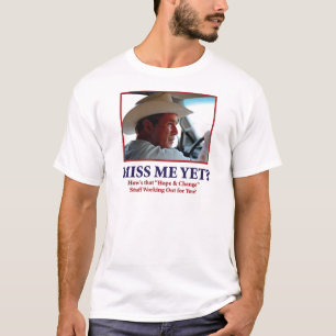 Miss Me Yet? T-Shirt
