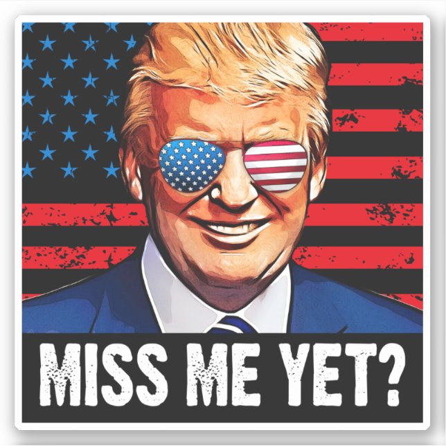 Miss me yet trump 2024 election anti Biden (Front)