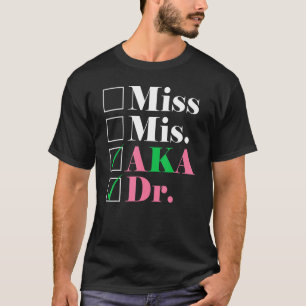 Miss Ms AKA Dr Medical Doctor Healthcare Physician T-Shirt