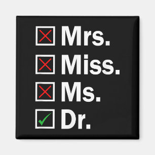 Miss ms mrs dr funny phd graduation graduate magnet