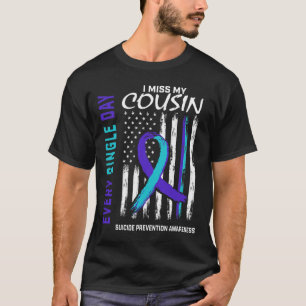Miss My Cousin Suicide Awareness Prevention Americ T-Shirt