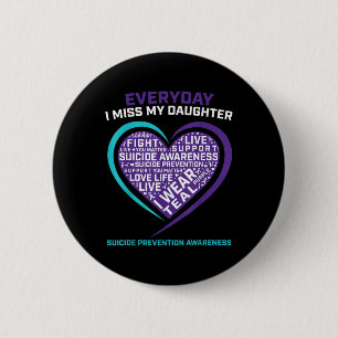 Miss My Daughter Suicide Awareness Shirt Preventio 6 Cm Round Badge