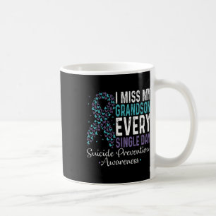 Miss My Grandson Every Single Day - Suicide Preven Coffee Mug