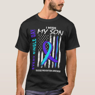 Miss My Son Suicide Prevention Awareness American  T-Shirt