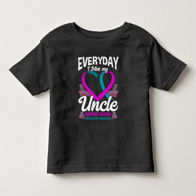 Miss My Uncle Family Suicide Prevention Awareness Toddler T-Shirt (Front)