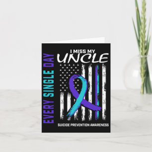 Miss My Uncle Suicide Awareness Prevention America Card