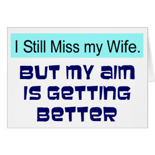Miss my Wife