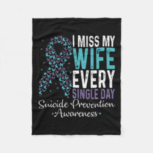 Miss My Wife Every Single Day Suicide Prevention R Fleece Blanket