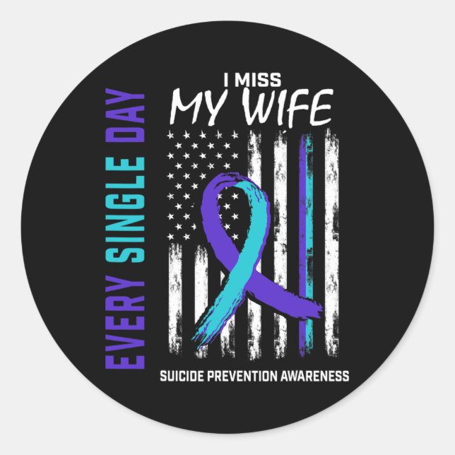 Miss My Wife Suicide Awareness Prevention American Classic Round Sticker (Front)