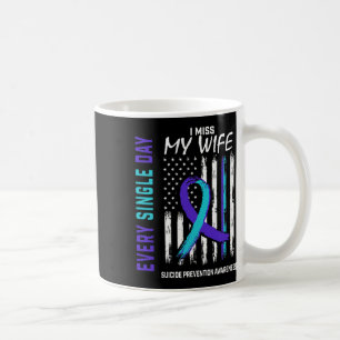 Miss My Wife Suicide Awareness Prevention American Coffee Mug