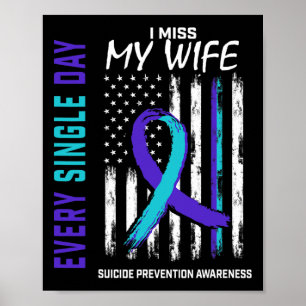 Miss My Wife Suicide Awareness Prevention American Poster