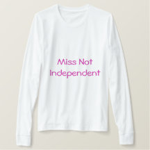 Miss Not Independent