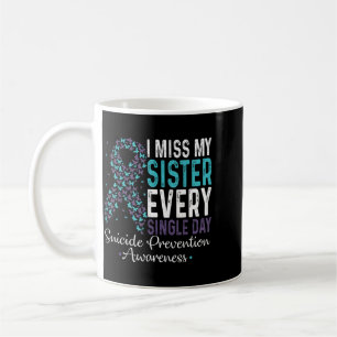 Miss Sister Every Single Day Prevention Ribbon Coffee Mug