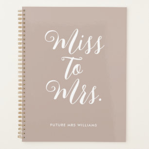 Miss to Mrs Banner Modern Simple Planner Notebook