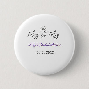 Miss to Mrs bridal shower add name date year bow 6 Cm Round Badge