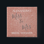 Miss to Mrs Bridal Shower Party Rose Gold Sparkle 15 Cm Square Badge<br><div class="desc">From Miss to Mrs Bridal Shower Party Pink Rose Gold Sparkle and Faux Glitter Buttons. The From Miss to Mrs. Bridal Shower Party Buttons use the popular rose gold background and grey typography. Add your own name and event.</div>
