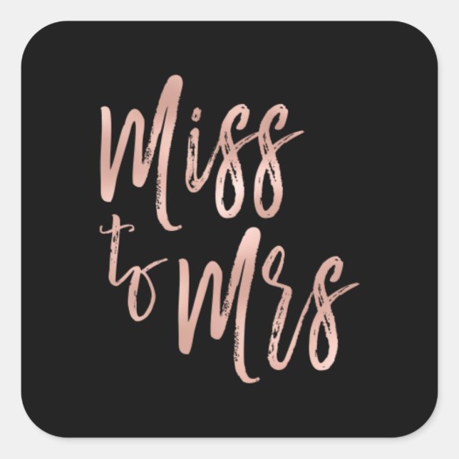 Miss to Mrs Bridal Shower Pink - Rose Gold Square Sticker (Front)