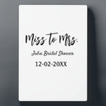 Miss to Mrs bridal shower stylish simple add name  Plaque<br><div class="desc">design</div>