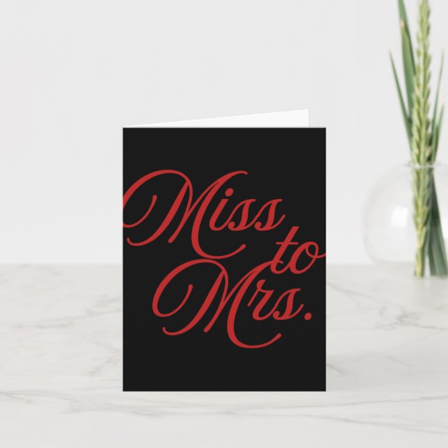 Miss To Mrs. - Bride-to-be Engagement  Card (Front)