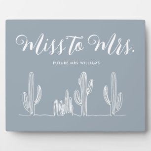 Miss to Mrs Modern Boho Blue Cactus Bachelorette Plaque