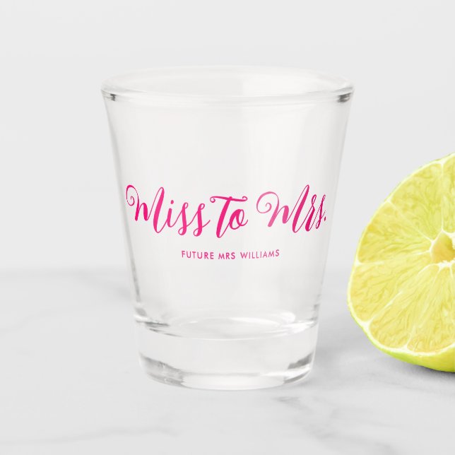 Miss to Mrs Modern Boho Script Bachelorette Shot Glass (Front)