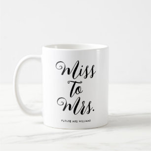 Miss to Mrs Modern Bridal Shower Bachelorette Coffee Mug
