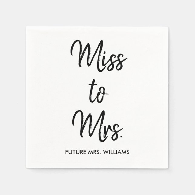 Miss to Mrs White Bridal Shower Bachelorette Hen Napkin (Front)