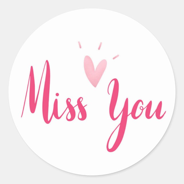 Miss You  Classic Round Sticker (Front)