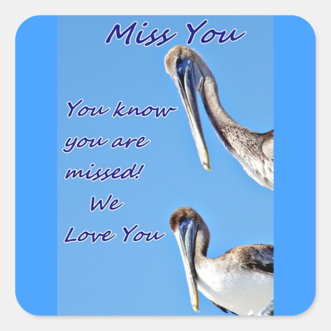 Miss You_ Square Sticker (Front)