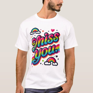 Miss You T-Shirt