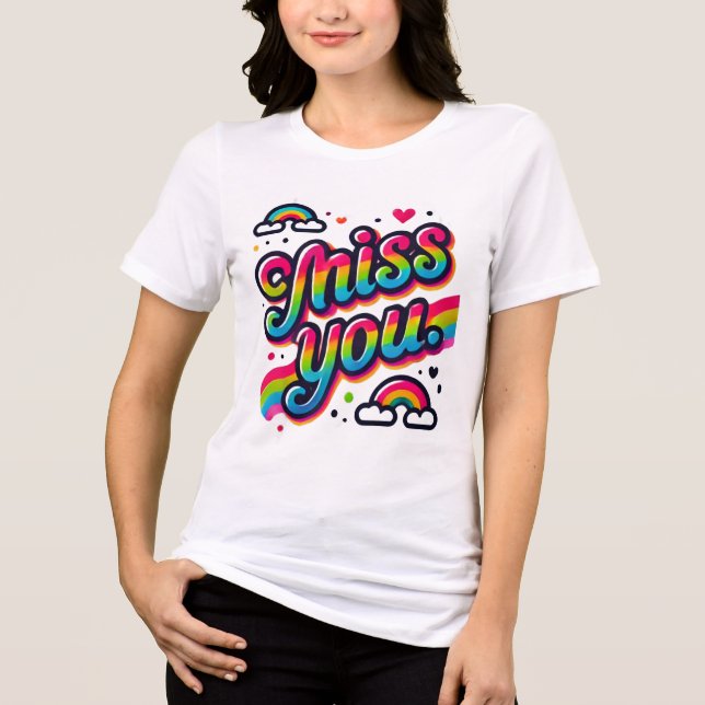 Miss You  Tri-Blend Shirt (Front)