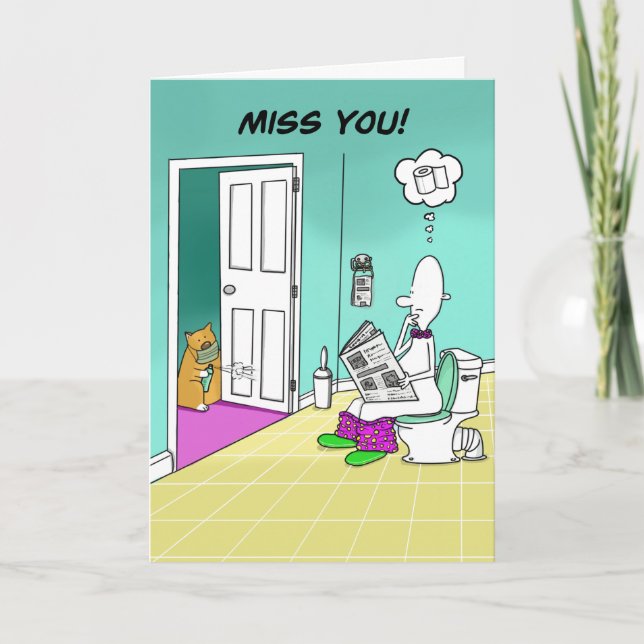 Miss you with toilet  roll funny card (Front)