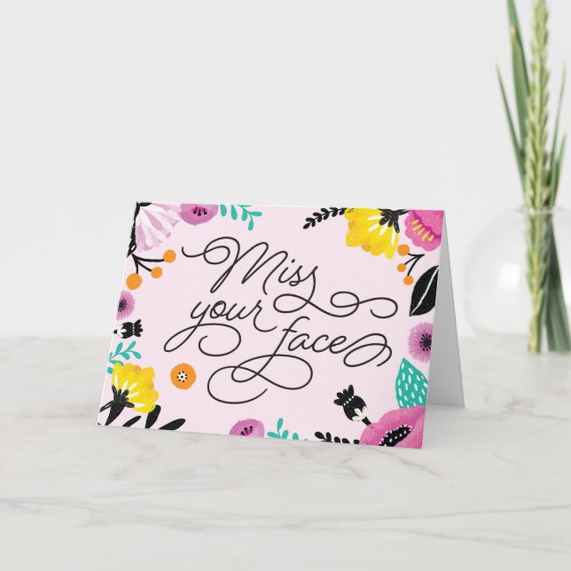 Miss Your Face Greeting Card (Front)