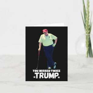 Missed Me Again You Missed Again Trump Golf 2024 Card