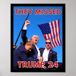 Missed Trump 2024 - Patriotic Political Maga Poster