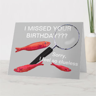 Missed your birthday card