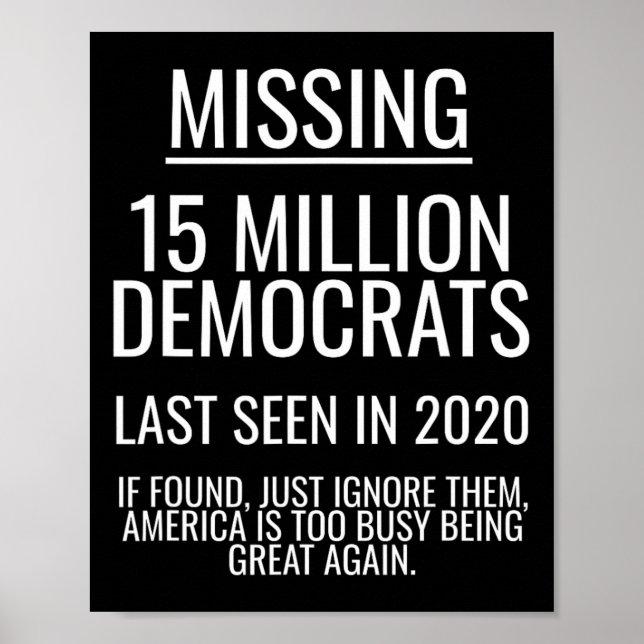 Missing 15 Million Democrats Funny 2024 Election R Poster (Front)