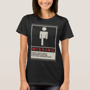 Missing Amputee Poster Leg Amputation T-Shirt